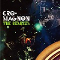 CRO-MAGNON  / クロマニヨン / Remixes