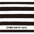DAISHI DANCE / ダイシダンス / Daishi Dance Remix