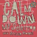 MIXMASTER MORRIS / ミックスマスター・モリス / 69 Steps: Calm Down My Selector 