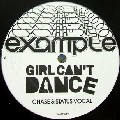 EXAMPLE / エグザンプル / Girl Can't Dance(Chase & States Remix)
