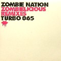 ZOMBIE NATION / ゾンビ・ネーション / Zombilicious Remixes