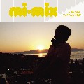 HIROSHI WATANABE / ヒロシ・ワタナベ / Mi Mix