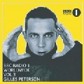 GILLES PETERSON / ジャイルス・ピーターソン / Bbc Radio 1 World Wide Vol.3
