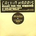 CALVIN HARRIS / カルヴィン・ハリス / Ready For The Weekend