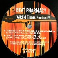 BEAT PHARMACY / ビート・ファーマシー / Wikkid Times Remixes EP