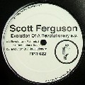 SCOTT FERGUSON / Evolution Of A Revolutionary EP