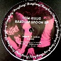 TOM RUIJG / Random Spoon EP