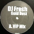 DJ FRESH / Gold Dust (Vip Mix)