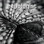 ECHOLOGIST(BEAT PHARMACY) / エコロジスト / Subterranean
