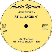 AUDIO WERNER / Still Jackin'