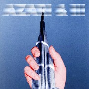 AZARI & III / Azari & III 