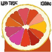 BJORN TORSKE / ビョーン・トシュケ / Kokning