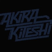 AKIRA KITESHI / Transmission/Givin It Up 