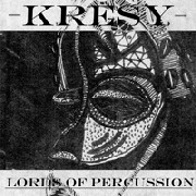 KRESY / Lords Of Percussion