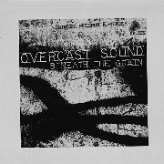 OVERCAST SOUND / Beneath The Grain 