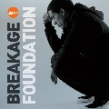 BREAKAGE / Foundation