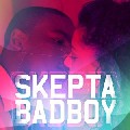 SKEPTA / スケプタ / Bad Boy