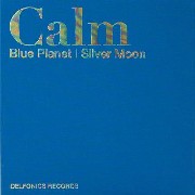 CALM / カーム / Blue planet / Silver Moon(Special Edition)
