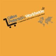 GILLES PETERSON / ジャイルス・ピーターソン / Worldwide A Celebration Of His Syndicated Radio Show