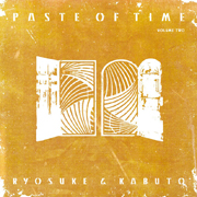 RYOSUKE & KABUTO / Paste Of Time Vol.2
