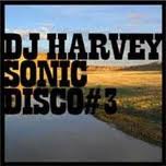 DJ HARVEY / DJハーヴィー / Sonic Disco #3