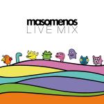 MASOMENOS / Live Mix