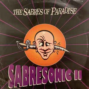 SABRES OF PARADISE / セイバーズ・オブ・パラダイス / SABRESONIC II