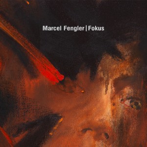 MARCEL FENGLER / Fokus