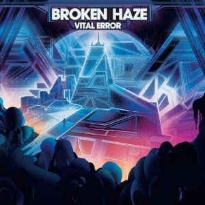 BROKEN HAZE / ブロークンヘイズ / Vital Error
