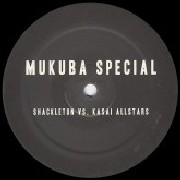 SHACKLETON/BURNT FRIEDMAN   / Mukuba Special / Rubaczech 
