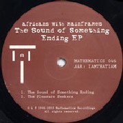 AFRICANS WITH MAINFRAMES / The Sound Of Something Ending EP