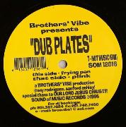 BROTHERS' VIBE / Dub Plates