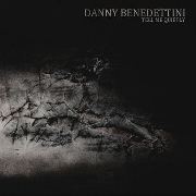DANNY BENEDETTINI / Tell Me Quietly