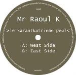 MR RAOUL K / ミスター・ラウル・K / Le Karantkatrieme 