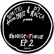 DIMITRI FROM PARIS & DJ ROCCA / ディミトリ・フロム・パリス&DJロッカ / Erodiscotique EP 2