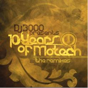 DJ 3000 / 10 Years of Motech The Remixes
