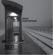 GLENN UNDERGROUND / グレン・アンダーグラウンド / Silent (国内仕様盤) 