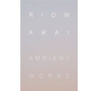RIOW ARAI / リョウ・アライ / Ambient Works