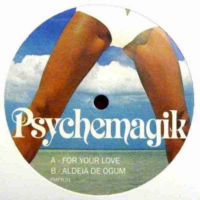 PSYCHEMAGIK / サイケマジック / FOR YOUR LOVE 
