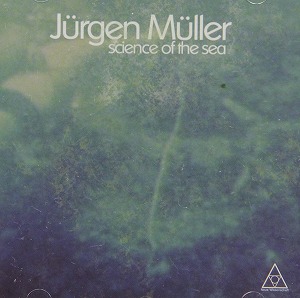 JURGEN MULLER / SCIENCE OF THE SEA