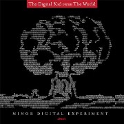DIGITAL KID VERSUS THE WORLD / Minor Digital Experiment