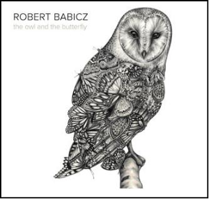 ROBERT BABICZ / Owl And The Butterfly