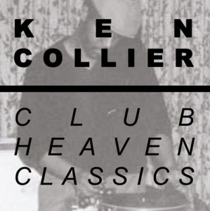 KEN COLLIER / Club Heaven Classics