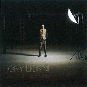 TONY LIONNI / JUST A LITTLE MORE