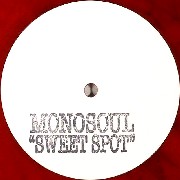 MONOSOUL / Sweet Spot