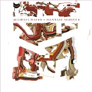 MICHAEL MAYER / ミヒャエル・マイヤー / Mantasy Remixe 1