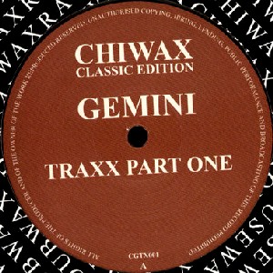 GEMINI (CHICAGO) / Traxx Part One