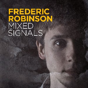FREDERIC ROBINSON / Mixed Signals