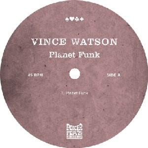 VINCE WATSON / ヴィンス・ワトソン / PLANET FUNK