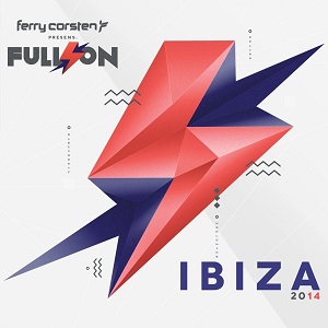 FERRY CORSTEN / フェリー・コーステン / FULL ON:IBIZA 2014